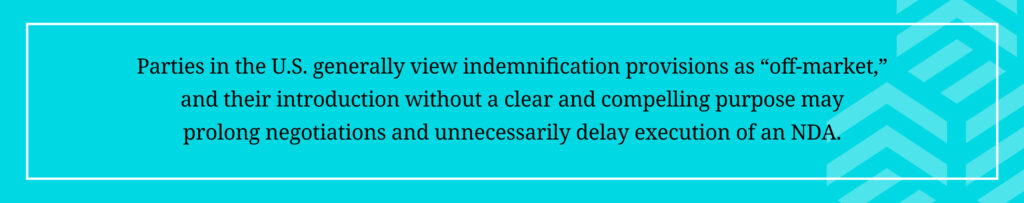 Parties in the U.S. generally view indemnification provisions as "off-market."