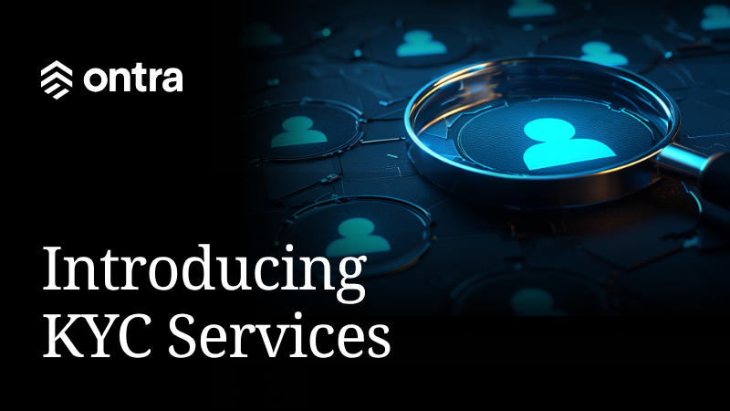 Image says Ontra Intrroducing KYC Services with a picture of a magnifying glass looking at an icon of a person.