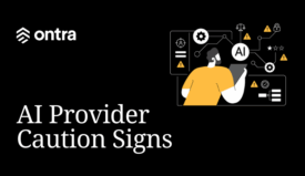 Ontra's AI Provider Caution Signs