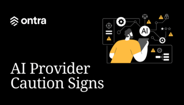 Ontra's AI Provider Caution Signs
